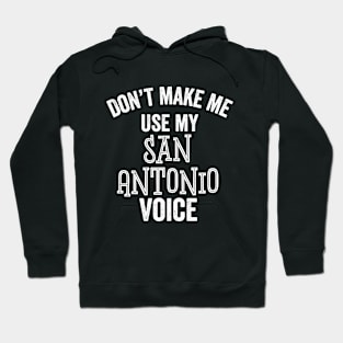 Funny San Antonio Voice Texas Accent Southern Cowboy TX Gift Hoodie